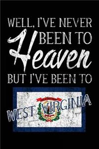 Well, I've Never Been To Heaven But I've Been To West Virginia: Travel Journal Lined West Virginia