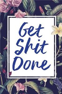 Get Shit Done