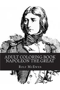 Adult Coloring Book - Napoleon the Great