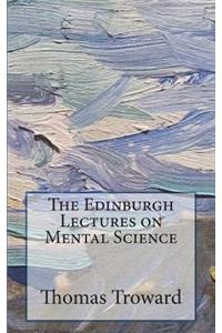 Edinburgh Lectures on Mental Science