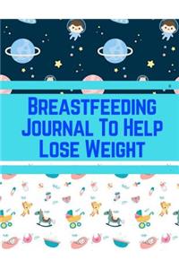 Breastfeeding Journal To Help Lose Weight