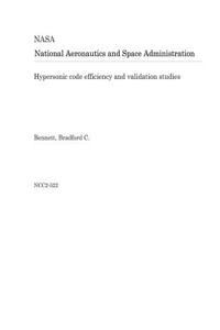 Hypersonic Code Efficiency and Validation Studies