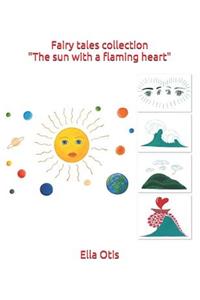 Fairy Tales Collection the Sun with a Flaming Heart