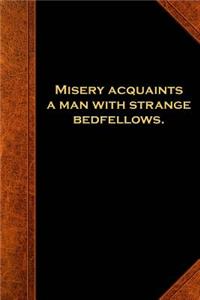 2019 Weekly Planner Shakespeare Quote Misery Strange Bedfellows 134 Pages