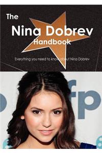 The Nina Dobrev Handbook - Everything You Need to Know about Nina Dobrev
