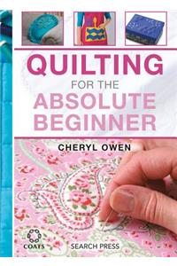 Quilting for the Absolute Beginner