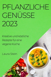 Pflanzliche Genüsse 2023