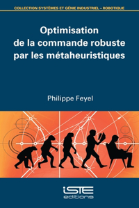Optimisation de la commande robuste par les metaheuristiques