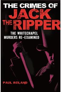 The Crimes of Jack the Ripper