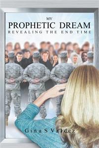 My Prophetic Dream Revealing The End Time