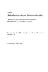 The Interactions of Atmospheric Cosmogenic Radionuclides with Spacecraft Surfaces