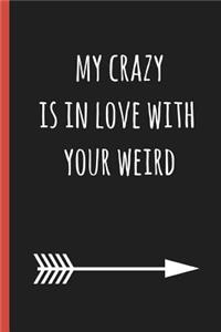 My Crazy Is in Love with Your Weird