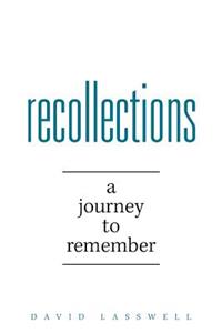 Recollections: A Journey to Remember