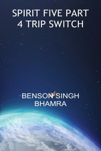 Spirit Five Part 4 Trip Switch