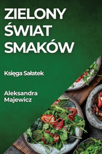 Zielony Świat Smaków