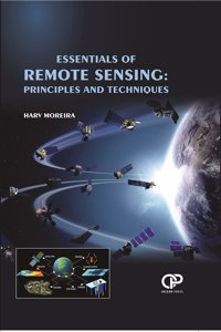 Essentials Of Remote Sensing: Principles And Techniques