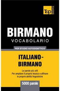 Vocabolario Italiano-Birmano per studio autodidattico - 5000 parole