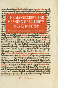 Manuscript and Meaning of Malory's Morte Darthur