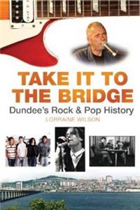 Take it to the Bridge