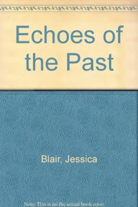 Echoes of the Past