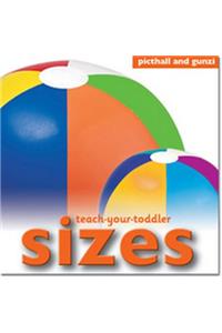 Teach-Your-Toddler - Sizes: Key Concepts in a Clear, Colorful Way