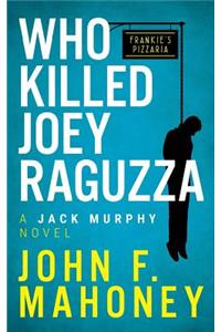 Who Killed Joey Raguzza