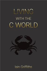 Living with the C World