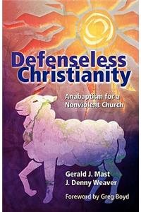 Defenseless Christianity