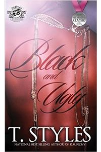 Black and Ugly (the Cartel Publications Presents)