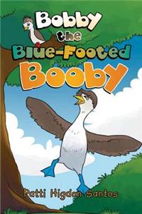 Bobby, the Blue-Footed Booby