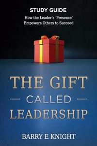 Gift Called Leadership Study Guide