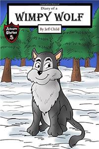 Diary of a Wimpy Wolf: Lost in the Winter Storms (Kids? Adventure Stories)