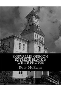 Corvallis, Oregon - Extreme Black & White Photos