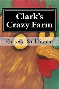 Clark's Crazy Farm