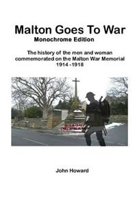 Malton Goes To War - Monochrome Edition