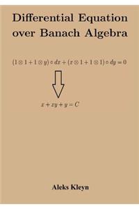 Differential Equation over Banach Algebra