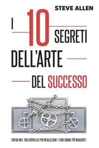 I 10 segreti dell?arte del successo