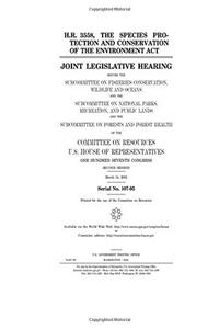 H.R. 3558, the Species Protection and Conservation of the Environment ACT: Joint Legislative Hearing Before the Subcommittee on Fisheries ... Recreation, and Public Lands and the Subc