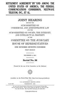Settlement Agreement by and Among the United States of America, the Federal Communications Commission, Nextwave Telecom, Inc., et al.