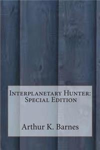 Interplanetary Hunter: Special Edition