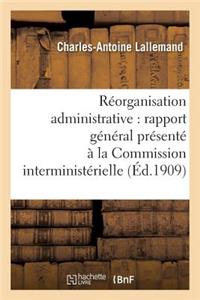 Réorganisation Administrative Rapport Général Présenté À La Commission Interministérielle