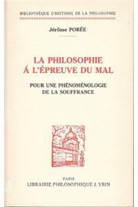 La Philosophie a l'Epreuve Du Mal
