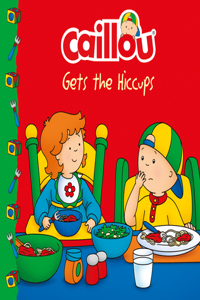 Caillou Gets the Hiccups
