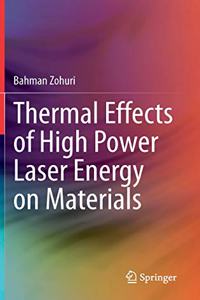 Thermal Effects of High Power Laser Energy on Materials