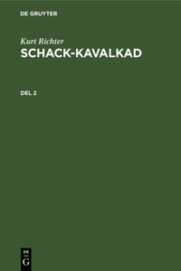 Kurt Richter: Schack-Kavalkad. del 2