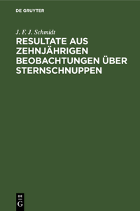 Resultate Aus Zehnjährigen Beobachtungen Über Sternschnuppen