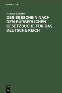 Erbschein Nach Dem Bürgerlichen Gesetzbuche Für Das Deutsche Reich