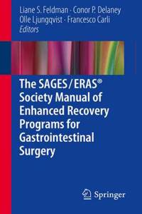 Sages / Eras(r) Society Manual of Enhanced Recovery Programs for Gastrointestinal Surgery