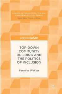 Top-Down Community Building and the Politics of Inclusion