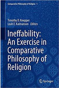 Ineffability: An Exercise in Comparative Philosophy of Religion